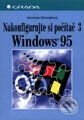 Nakonfigurujte si počítač 3 Windows 95-Veronika Skleňářová