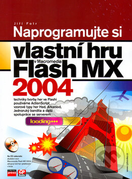 Naprogramujte si vlastní hru v Macromedia Flash MX 2004-Jiří Fotr