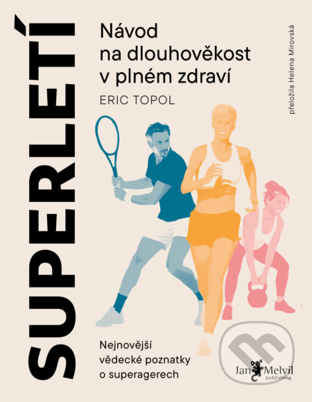 Návod na dlouhověkost v plném zdraví-Eric Topol