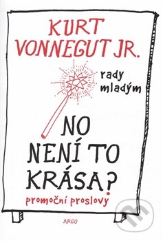 No není to krása?-Kurt Vonnegut Jr.