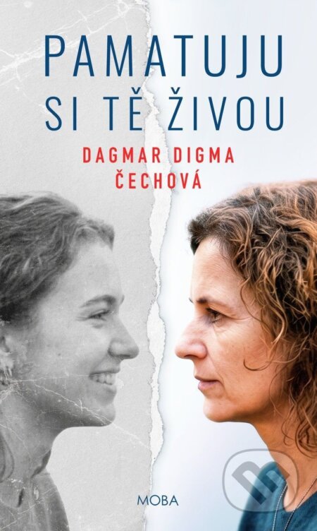 Pamatuju si tě živou-Dagmar Digma Čechová