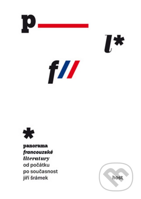 Panorama francouzské literatury od počátku po současnost-Jiří Šrámek