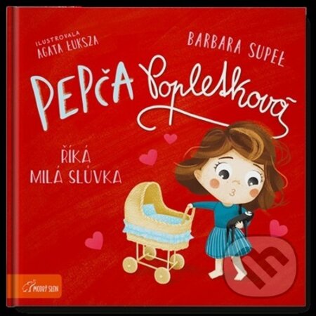 Pepča Popletková říká milá slůvka-Barbara Supeł