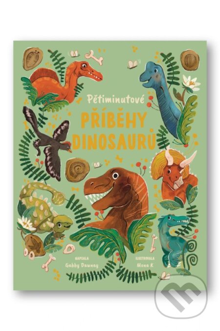 Pětiminutové příběhy dinosaurů-Gabby Dawney