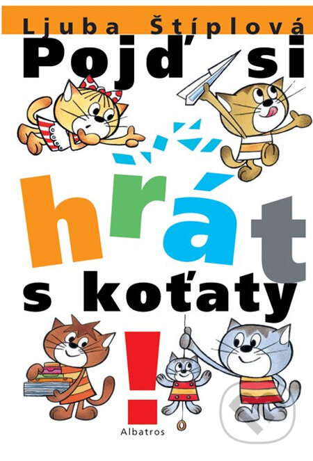 Pojď si hrát s koťaty-Ljuba Štíplová