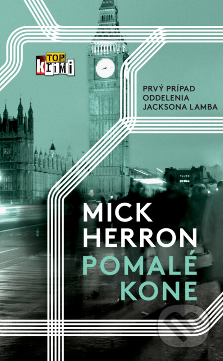 Pomalé kone-Mick Herron