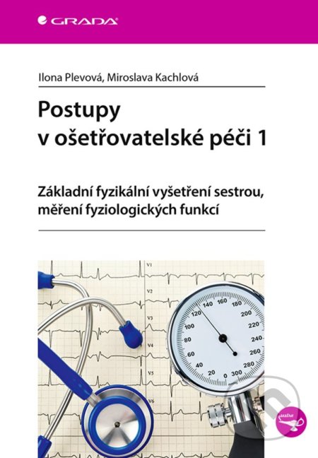 Postupy v ošetřovatelské péči 1-Ilona Plevová a Miroslava Kachlová