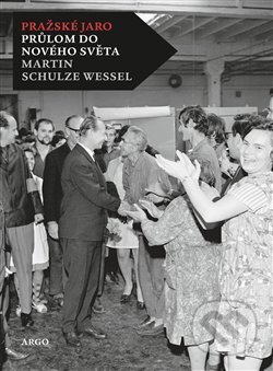 Pražské jaro-Martin Schulze Wessel