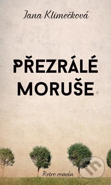 Přezrálé moruše-Jana Klimečková
