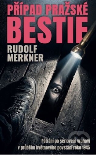 Případ pražské bestie-Rudolf Merkner