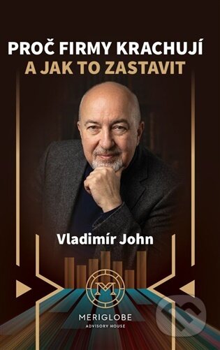 Proč firmy krachují a jak to zastavit-
