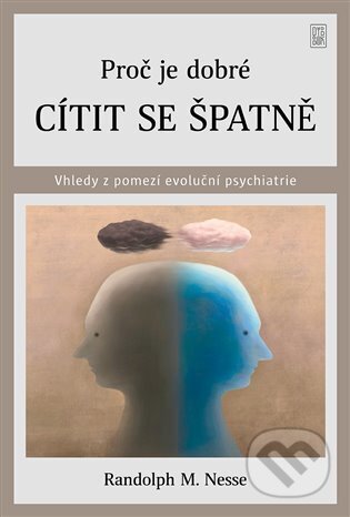 Proč je dobré cítit se špatně-Randolph M. Nesse