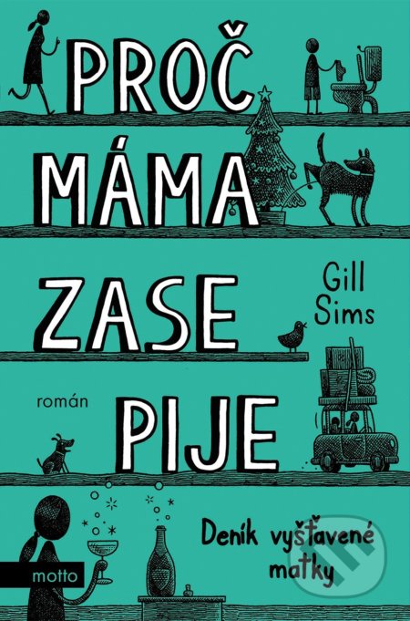 Proč máma zase pije-Gill Sims