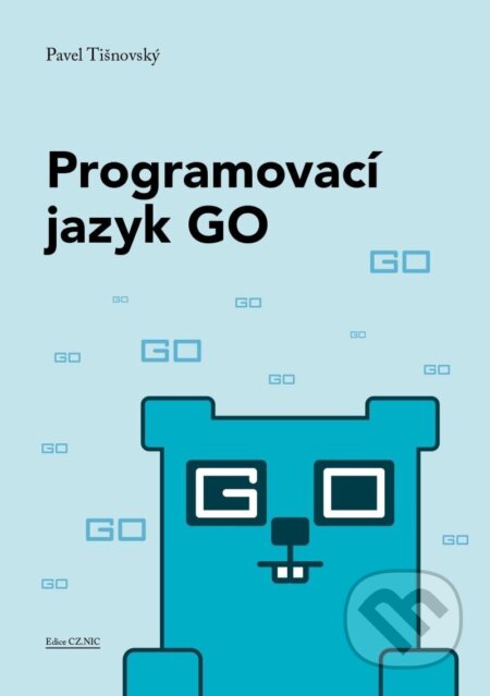 Programovací jazyk GO-Pavel Tišnovský