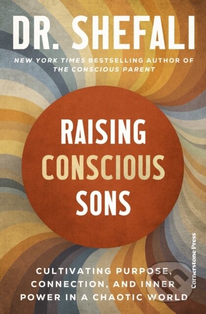 Raising Conscious Sons-Shefali Tsabary
