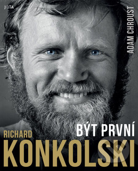 Richard Konkolski: Být první-Adam Chroust a Richard Konkolski