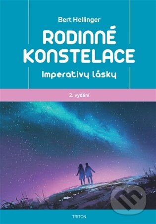 Rodinné konstelace - Imperativy lásky-Bert Hellinger