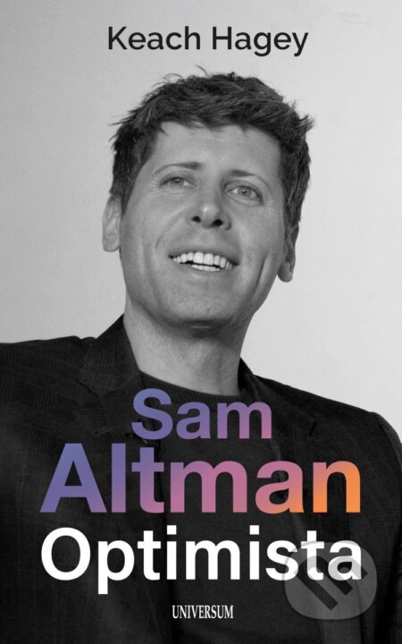 Sam Altman: Optimista-Keach Hagey