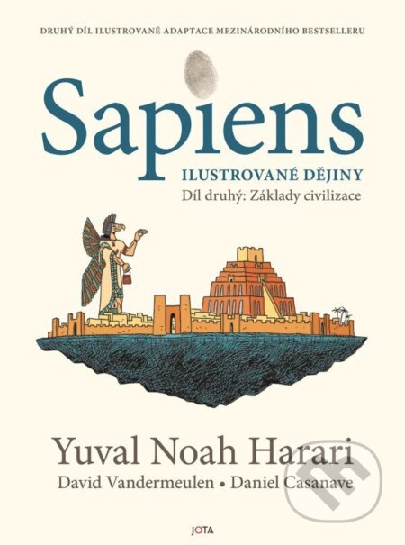 Sapiens. Ilustrované dějiny. Díl druhý-Yuval Noah Harari