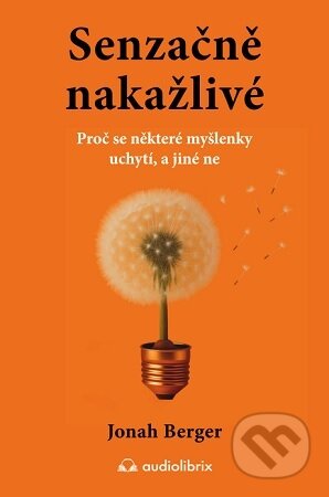 Senzačně nakažlivé-Jonah Berger