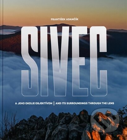 Sivec a jeho okolie objektívom-František Adamčík