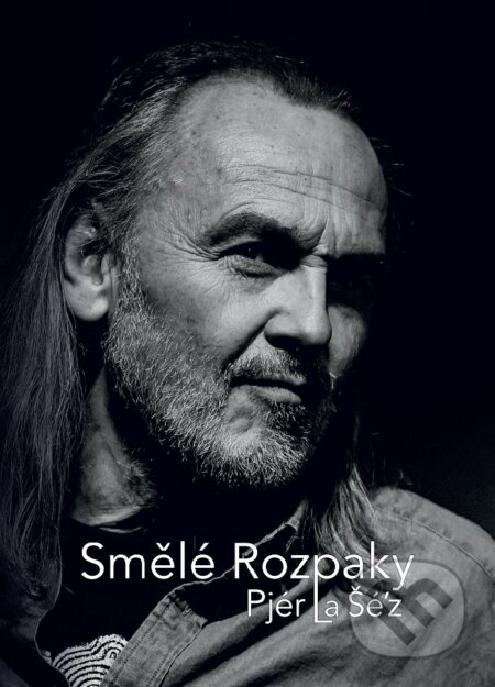 Smělé Rozpaky-Pjér La Šé'z