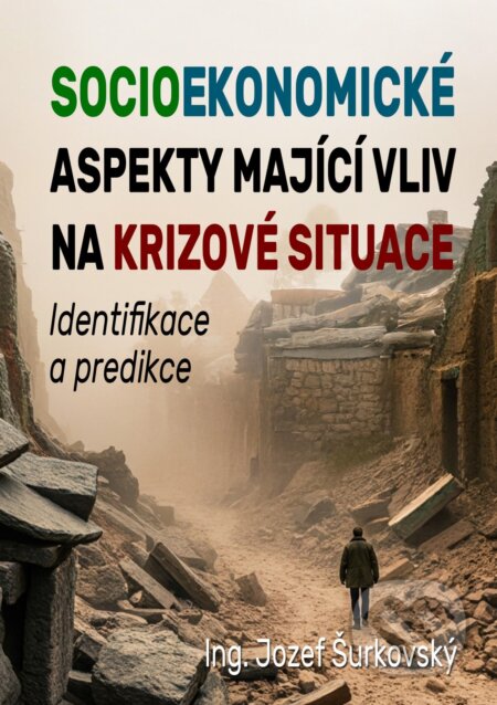 Socioekonomické aspekty mající vliv na krizové situace-Jozef Šurkovský