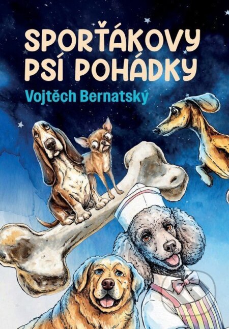 Sporťákovy psí pohádky-Vojtěch Bernatský