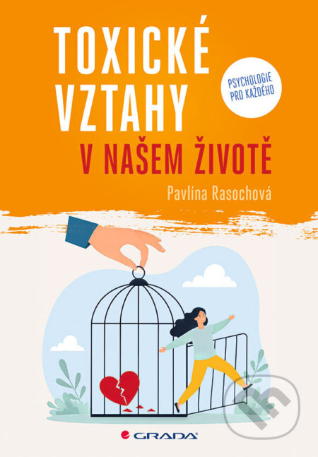 Toxické vztahy v našem životě-Pavlína Rasochová