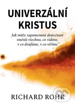 Univerzální Kristus-Richard Rohr