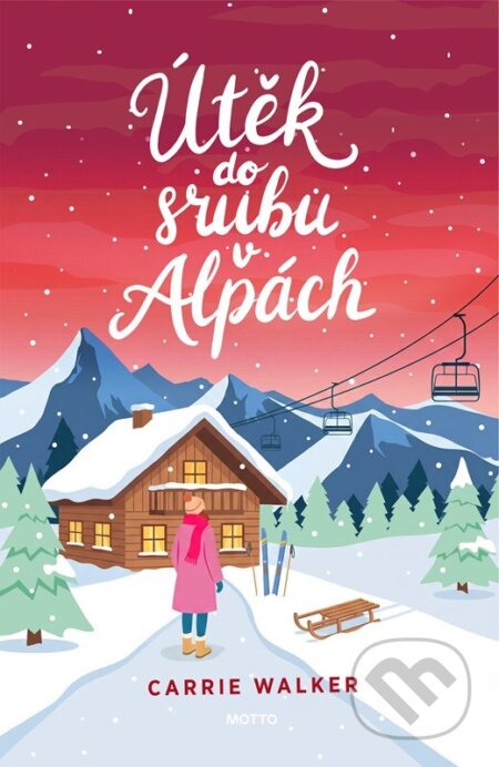 Útěk do srubu v Alpách-Carrie Walker