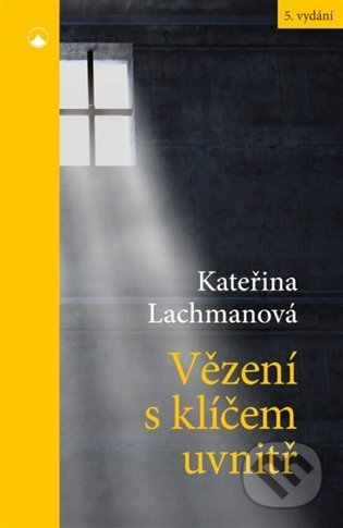 Vězení s klíčem uvnitř-Kateřina Lachmanová
