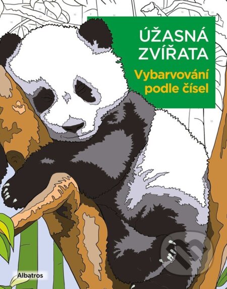 Vybarvování podle čísel: Úžasná zvířata-Autorský kolektiv