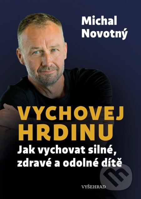 Vychovej hrdinu-Michal Novotný