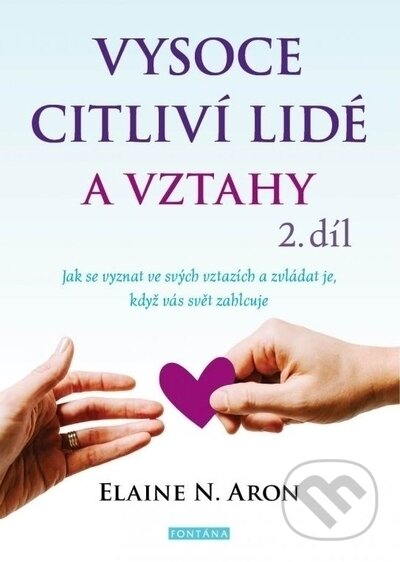Vysoce citliví lidé a vztahy 2. díl-Elaine N. Aron