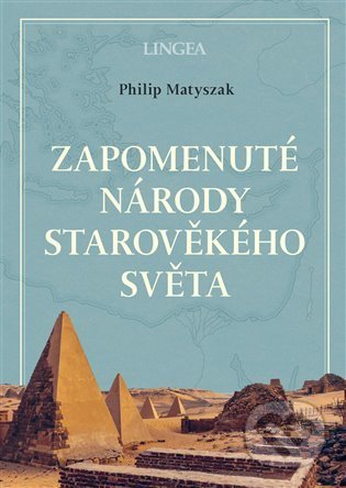 Zapomenuté národy starověkého světa-Philip Matyszak