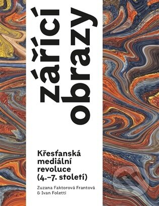 Zářící obrazy-Zuzana Faktorová Frantová