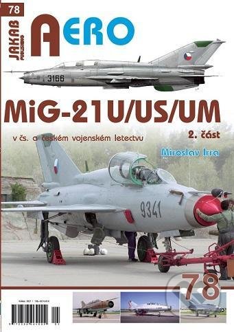 AERO 78: MiG-21U/US/UM  v čs. a českém vojenském letectvu 2.díl-Miroslav Irra