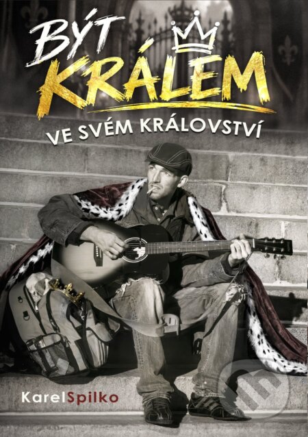 Být králem ve svém království-Karel Spilko