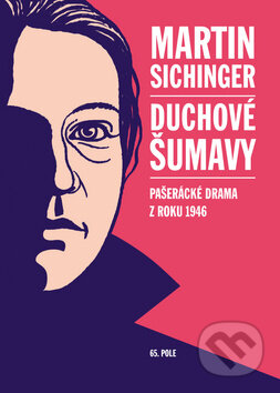 Duchové Šumavy-Martin Sichinger