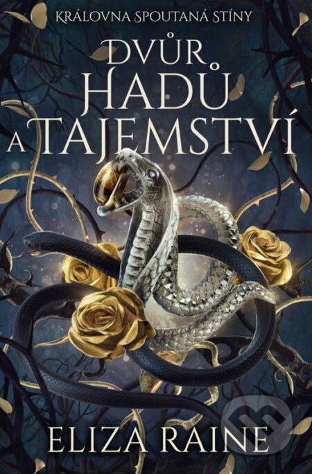 Dvůr hadů a tajemství-Eliza Raine