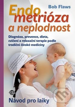 Endometrióza a neplodnost-Bob Flaws