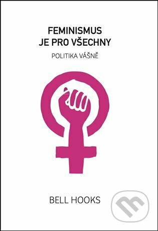 Feminismus je pro všechny-bell hooks