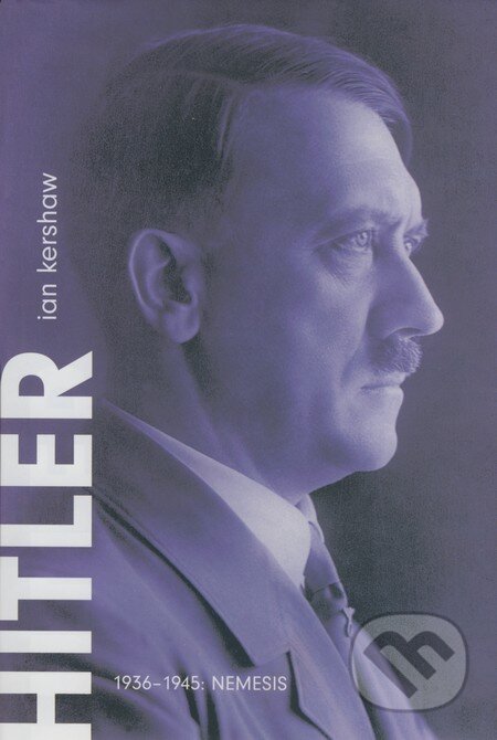 Hitler 1936-1945: Nemesis-Ian Kershaw