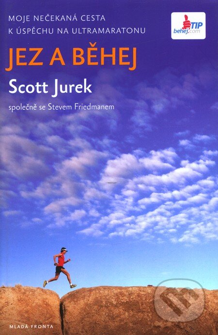 Jez a běhej-Scott Jurek a Steve Friedman