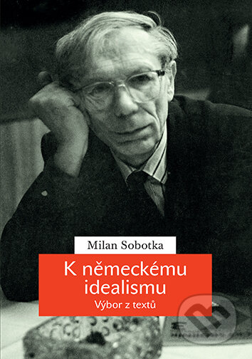 K německému idealismu-Milan Sobotka