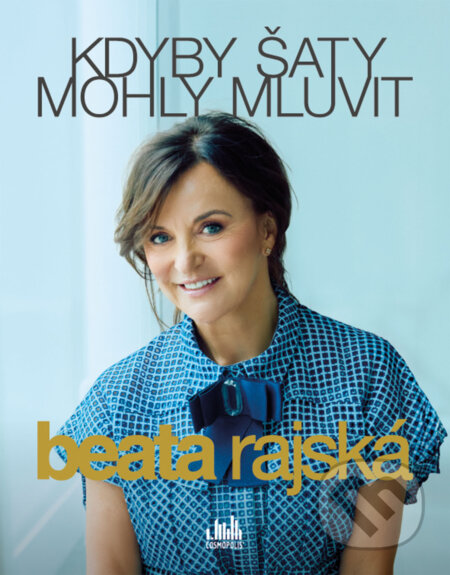 Kdyby šaty mohly mluvit-Beata Rajská