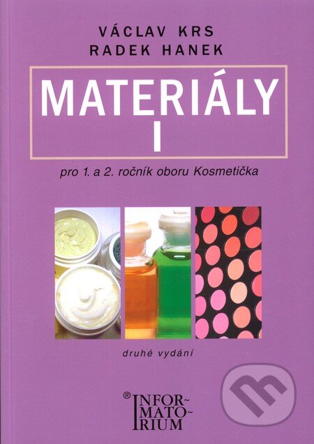 Materiály I pro 1. a 2. ročník oboru Kosmetička-Radek Hanek a Václav Krs