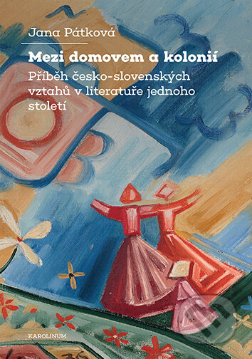 Mezi domovem a kolonií-Jana Pátková