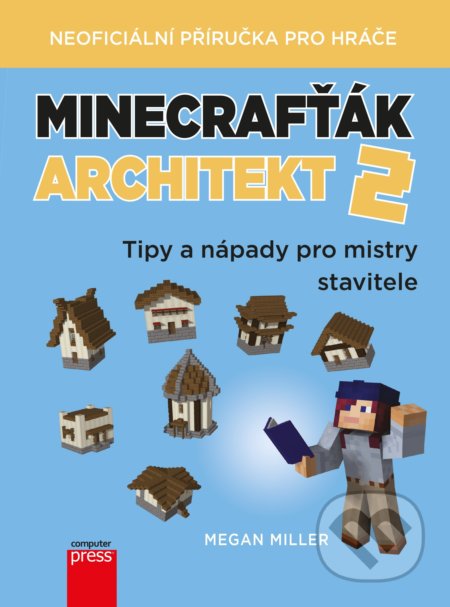 Minecrafťák architekt 2-Megan Miller